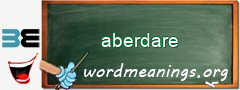 WordMeaning blackboard for aberdare